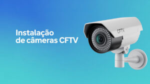 Empresa de Instalação de CFTV